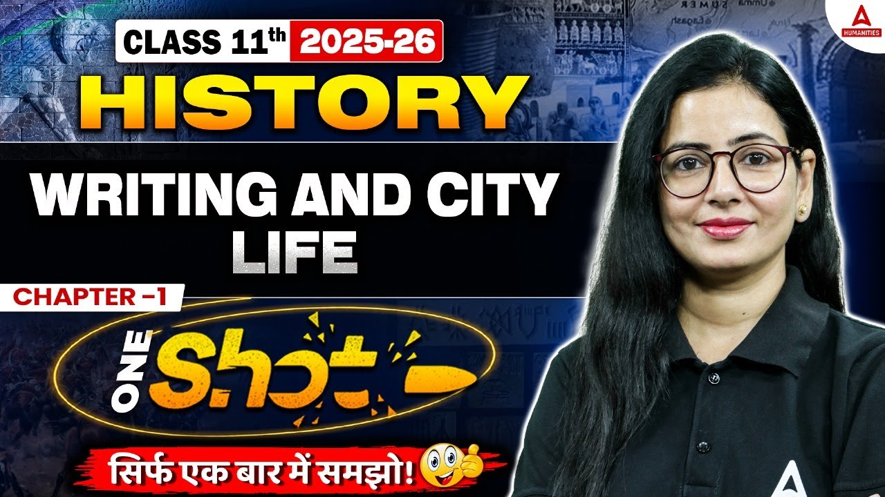 Class 11th History Chapter 1 | Writing And City Life Class 11 One Shot | Arts 2025-26 Complete Prep