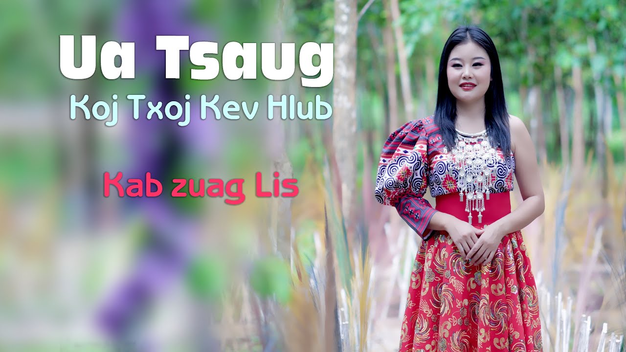 Ua Tsaug Koj Txoj Kev Hlub By Kab zuag Lis