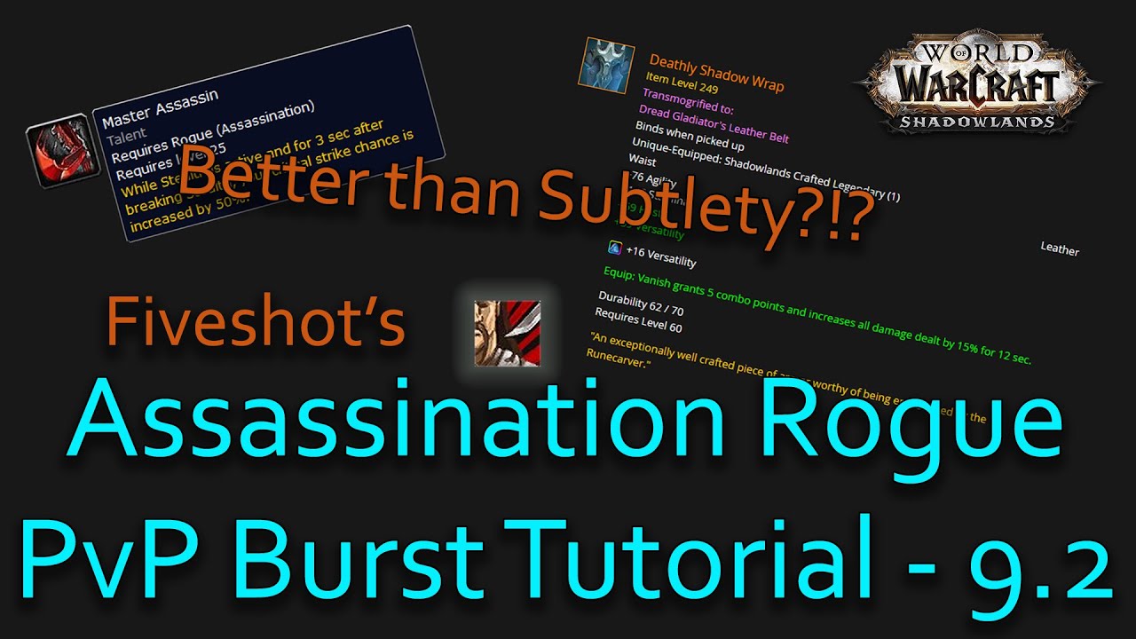 9.2 Assassination Rogue Burst Tutorial by Fiveshot (Talents, PvP Talents, Gear, Rotation)