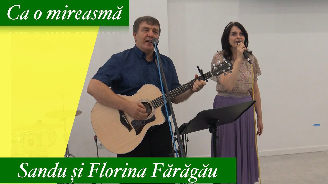 Ca o mireasmă, Sandu și Florina Fărăgău