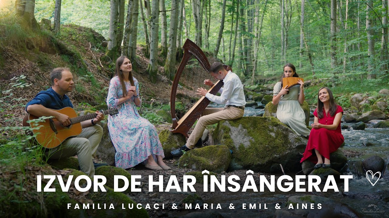Izvor de har, însângerat | Familia Lucaci & Maria & Emil & Aines