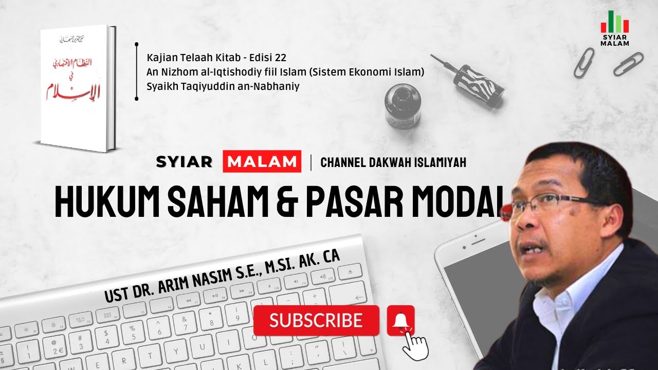 Hukum Saham dan Pasar Modal I, Kajian Kitab Nizhom al-Iqtishodiy fiil Islam Ed. 22 Ust. Arim Nasim
