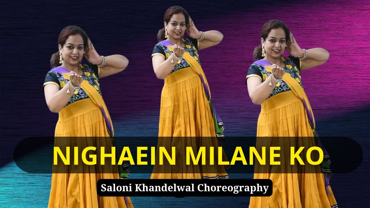 NIGHAEIN MILANE KO#OLD SONG#ONLINE CLASSES#DANCE BY SALONI KHANDELWAL