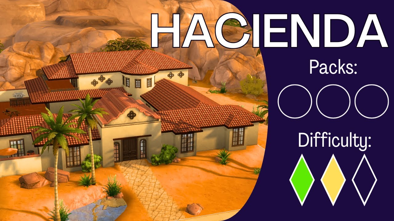 How To Build a HACIENDA Like a Nerd - Base Game In-Depth Sims 4 Building Tutorial