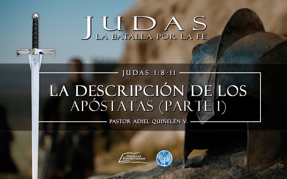 04. La Descripción de los Apóstatas - Parte 1 (Judas 1:8-11)