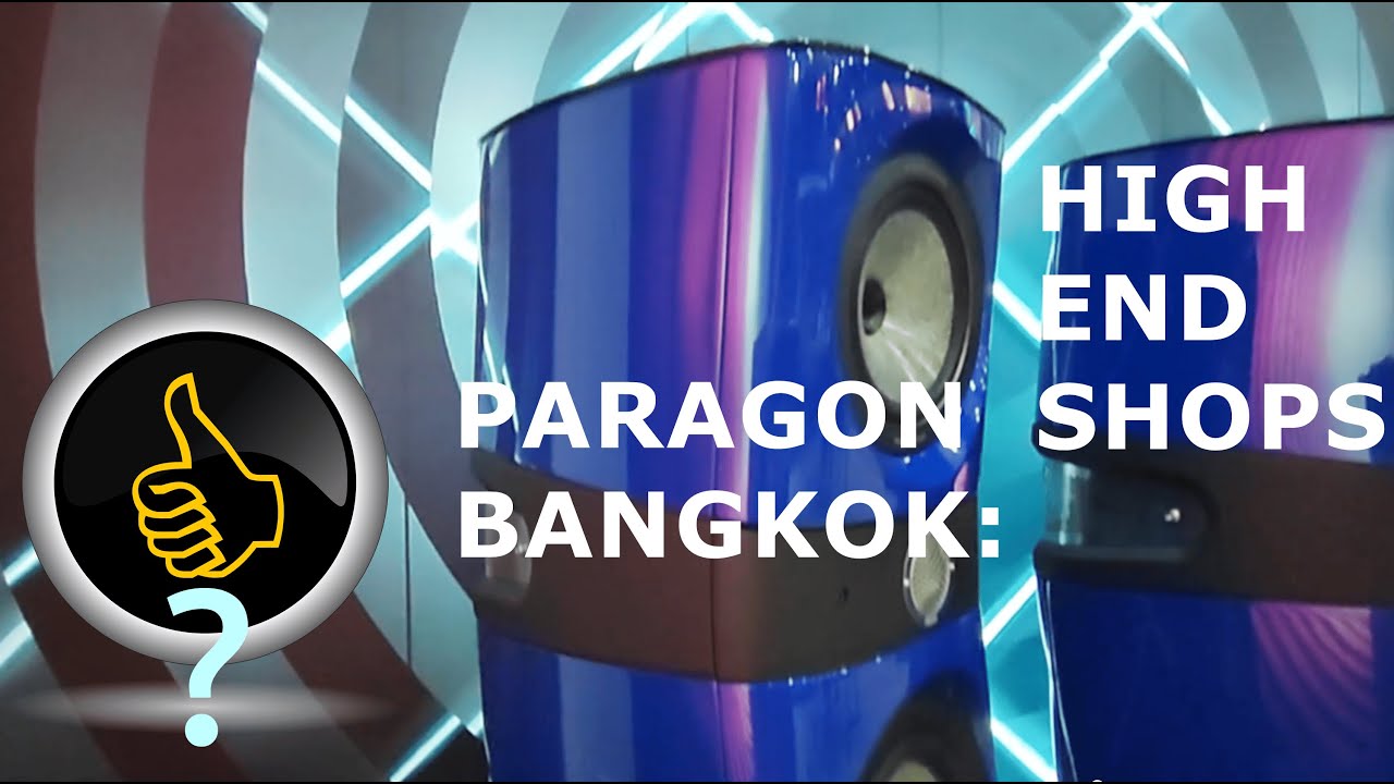 Gibt es High End im PARAGON Einkaufszentrum Bangkok? #audiophile #audiophilevideophile #hiendaudio