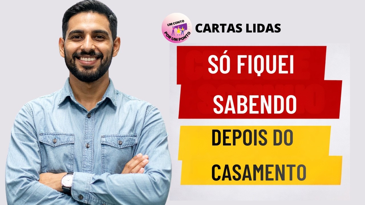 SÓ FIQUEI SABENDO DEPOIS DO CASAMENTO| HISTÓRIAS DE SUPERAÇÃO REAIS | A HISTÓRIA DE JOSUÉ | CARTAS