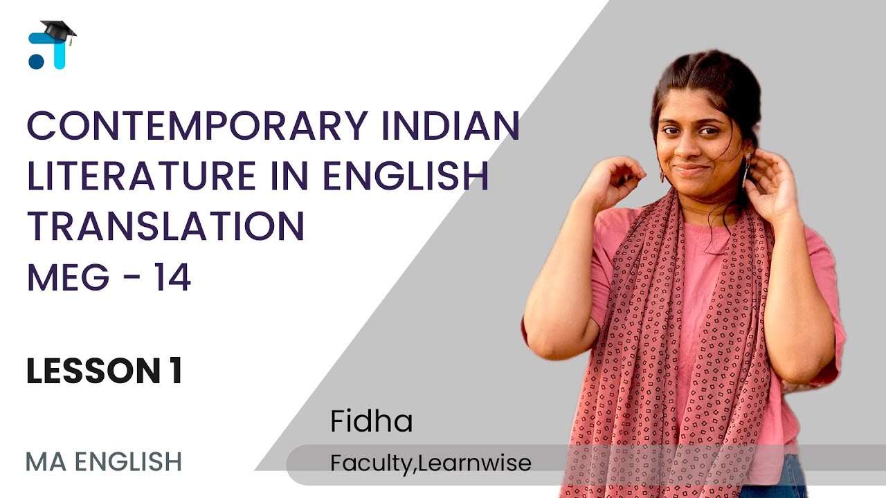 Lesson 1 (BLOCK I) | Contemporary Indian Literature in English Translation | MEG 14 | 