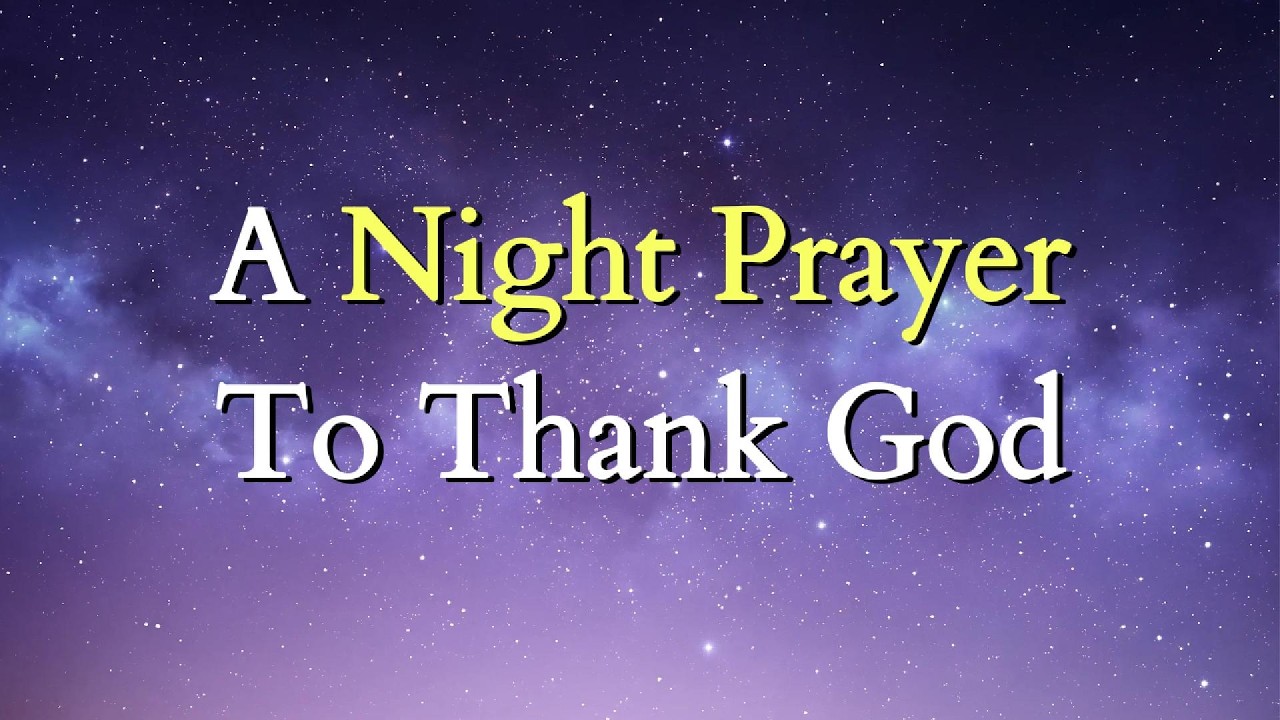 Listen Before You Sleep | A Night Prayer to Thank God for Peace, Protection & Rest