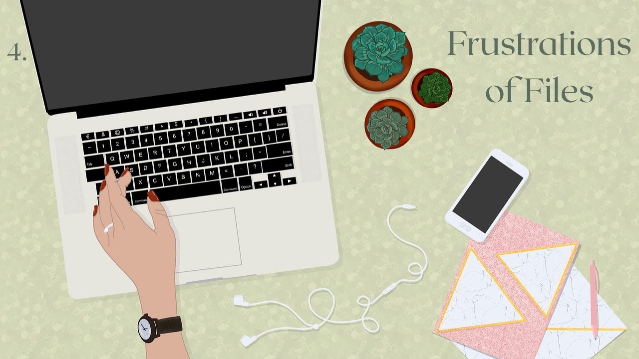 4. Frustrations of Files