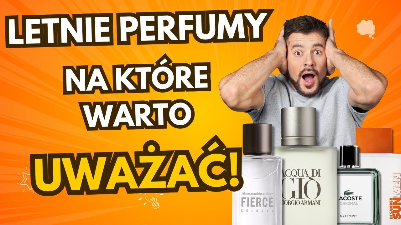 Letnie Perfumy, na kt&oacute;re warto uważać! Acqua di Gio, Sun Men, Lacoste Original, A&F Fierce Cologne!
