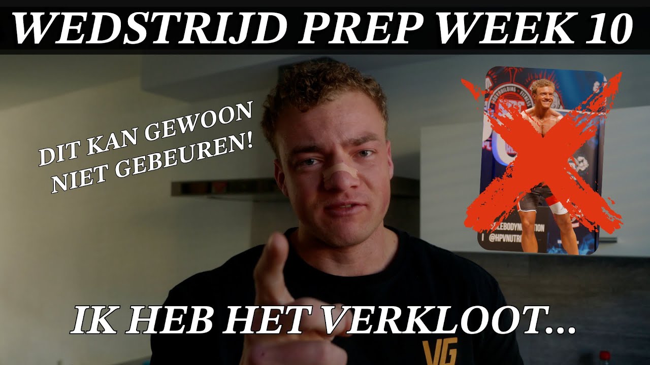 IS ALLES VOOR NIETS GEWEEST?!  // Wedstrijd Prep Week 10