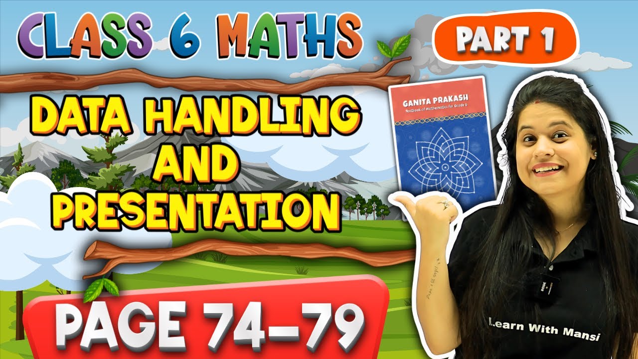 Data Handling And Presentation | Part 1 | Class 6 Maths |  Chapter 4 | Ganita Prakash