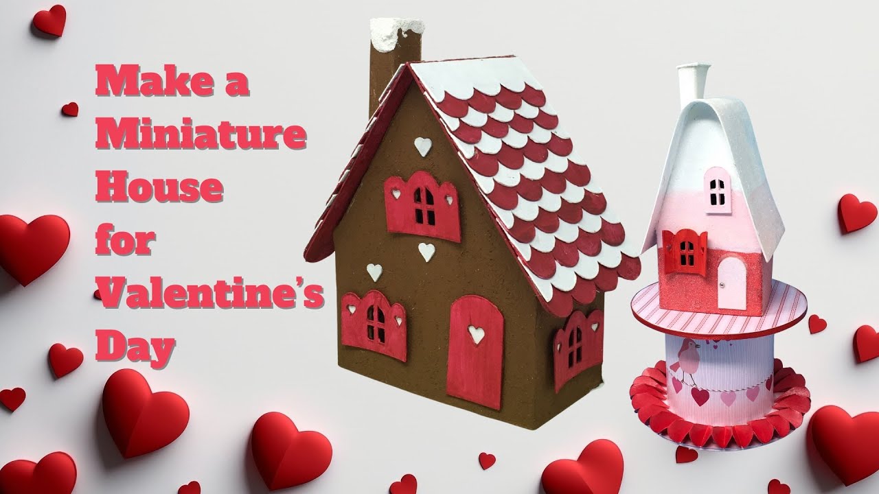 Make an Adorable Miniature House for Valentine's Day
