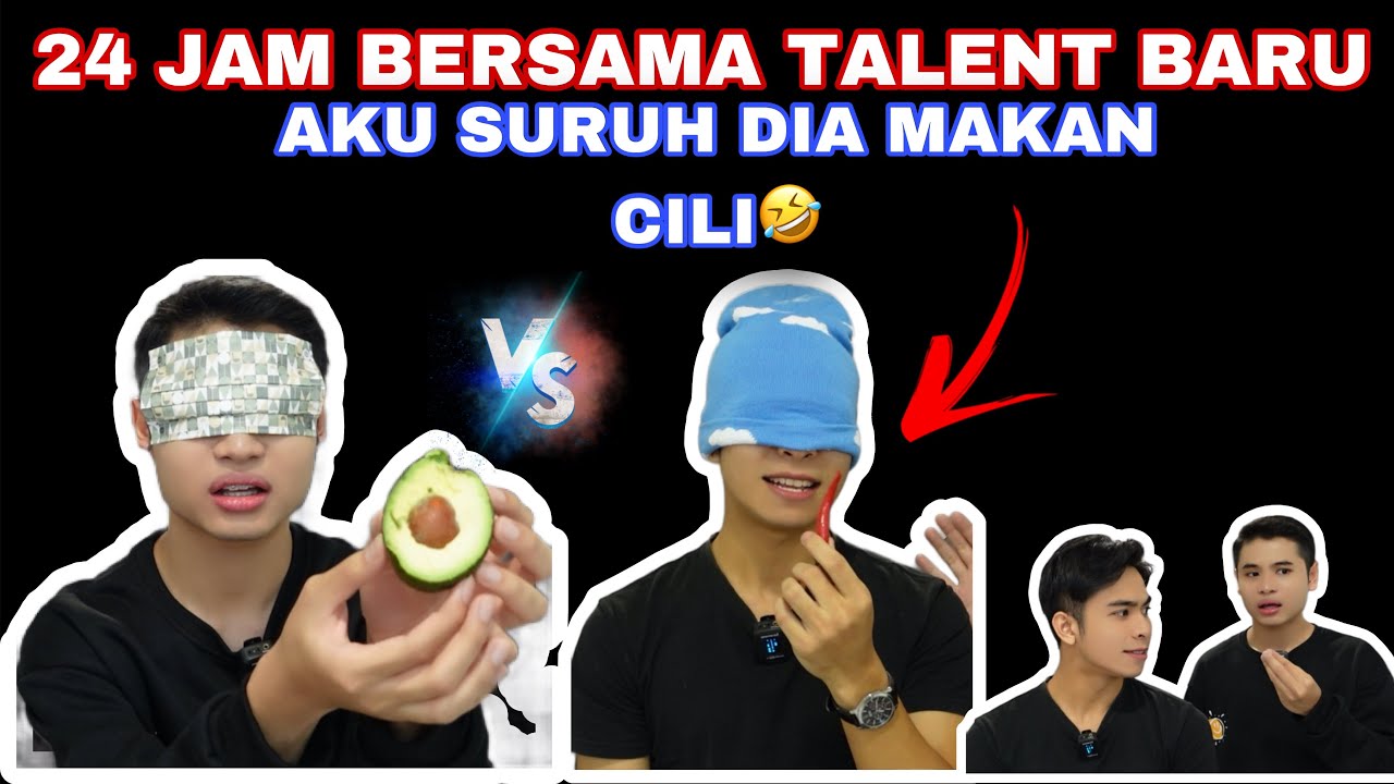 AKU PAKSA TALENT BARU MAKAN CILI🤣😆| 24 JAM DENGAN TALENT BARU😰❗️