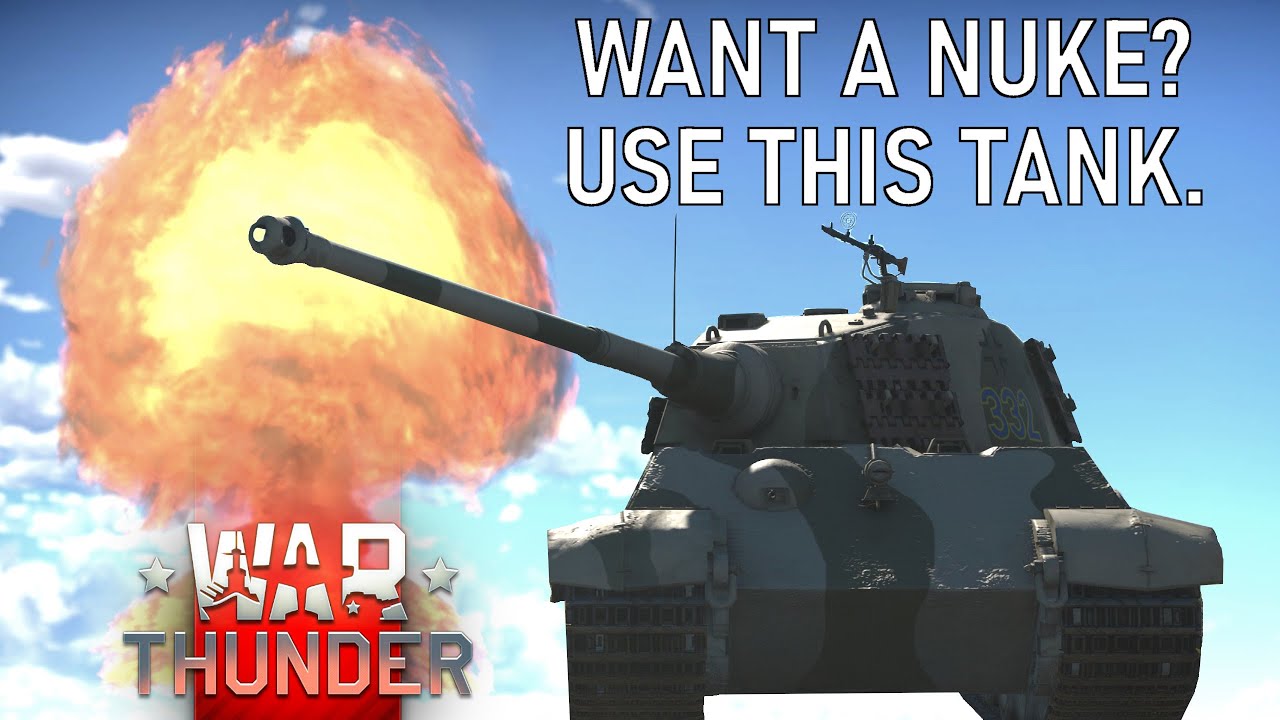 War Thunder - Wanna Get a Nuke? Use the Tiger 2 (H)!