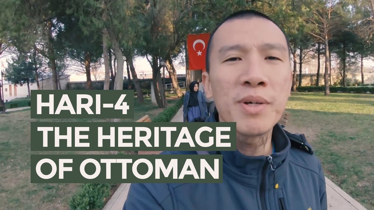 Hari-4 | The Heritage Of Ottoman | 21 Maret 2019