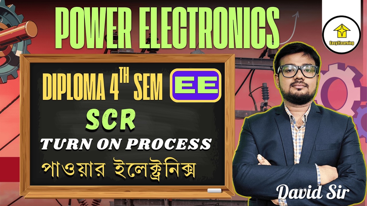 🔥Diploma 4th Semester || Power Electronics SCR Turn On Process || EE || By - David  Sir #class