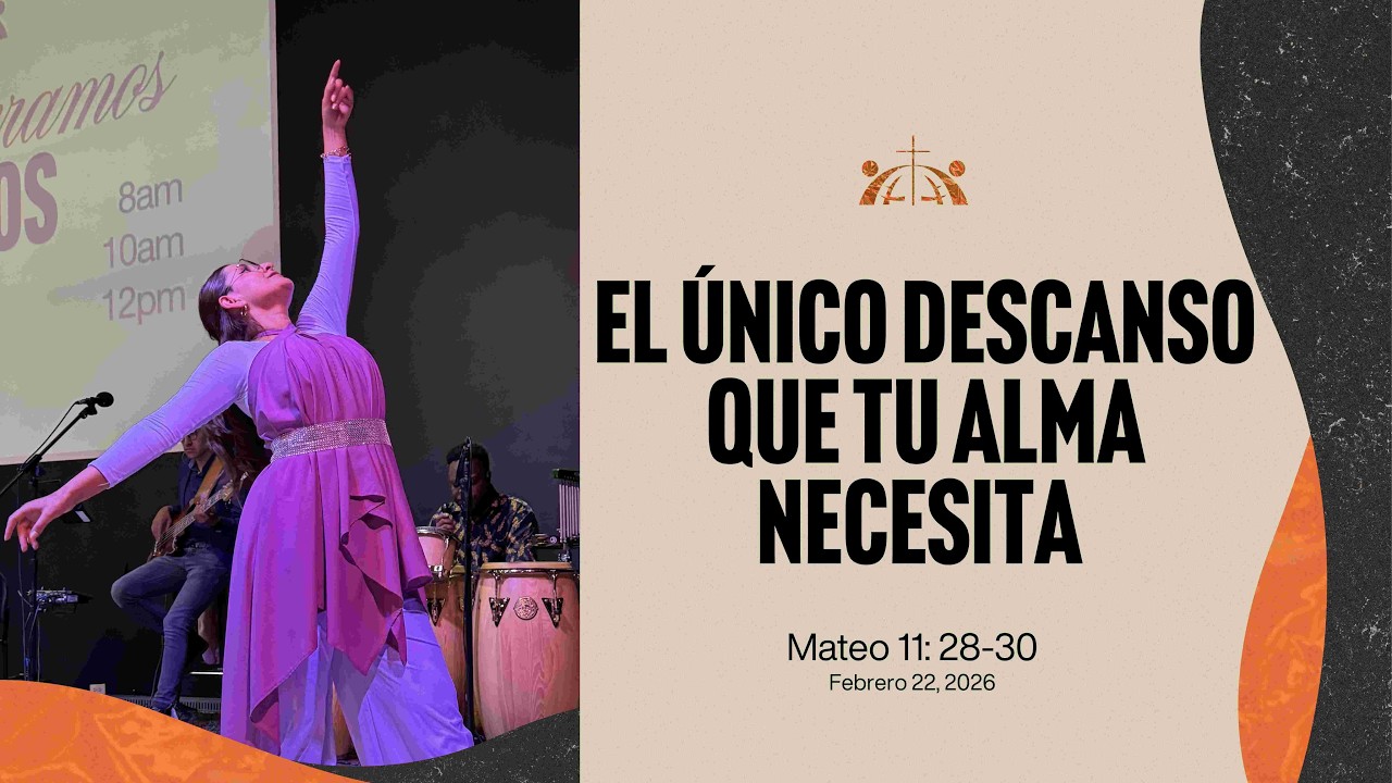El único Descanso que tu alma necesita |  Mateo 11:28-30 | Febrero 22, 2026
