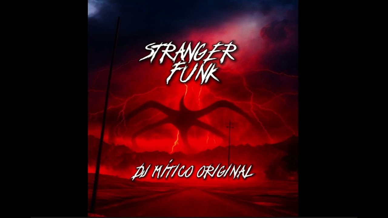STRANGER FUNK - DJ Mítico Original 
