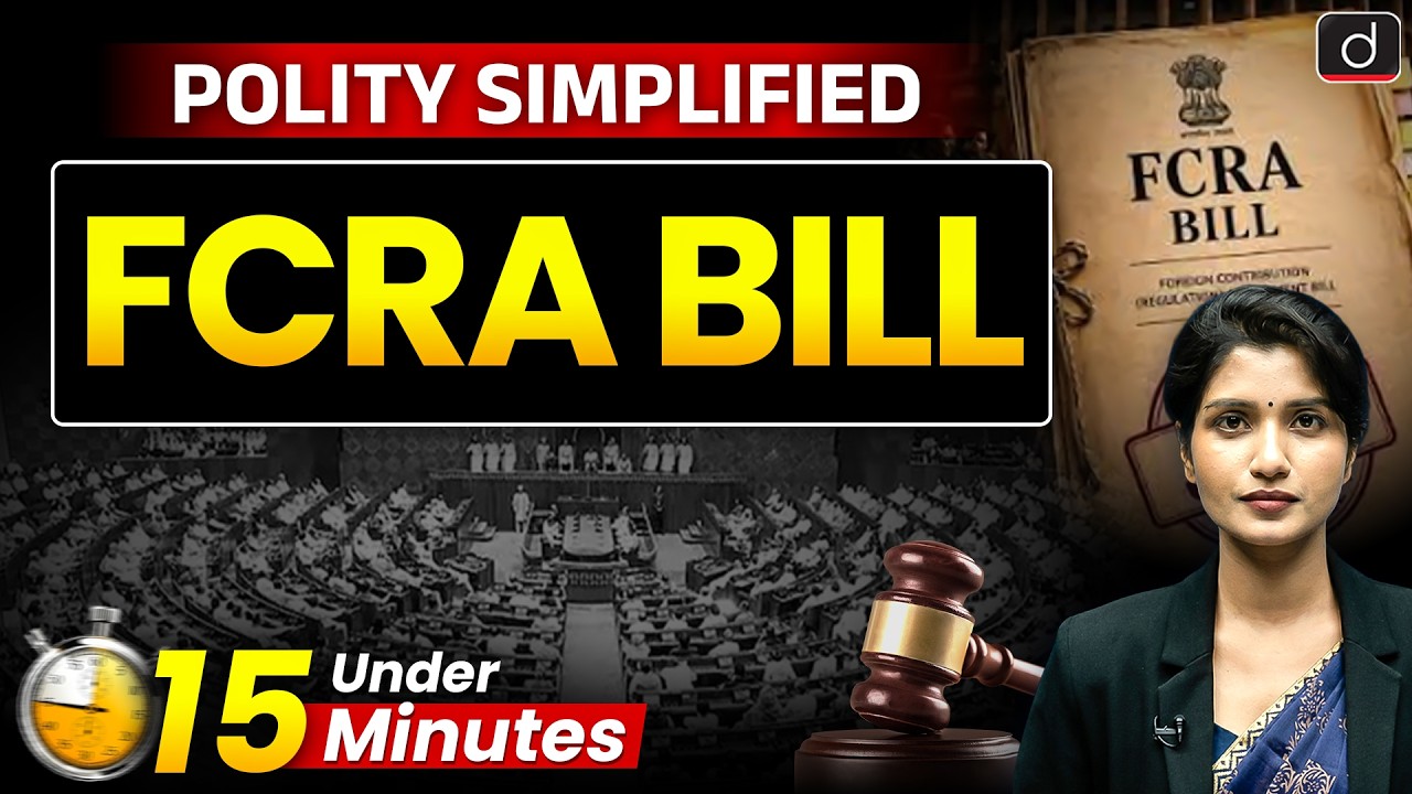 FCRA Bill | Foreign Contribution Regulation Act | Indian Polity | UPSC | Drishti IAS English