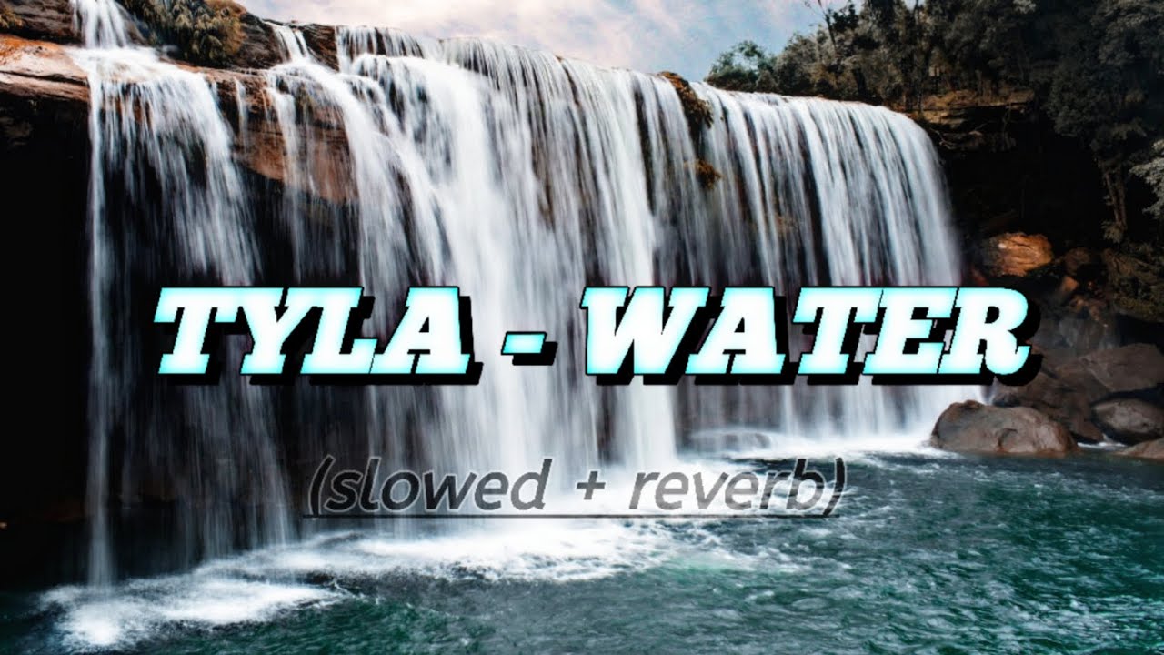Tyla - Water (slowed + reverb )