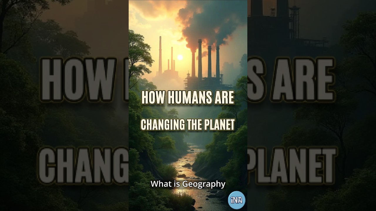 How Humans Are Changing the Planet