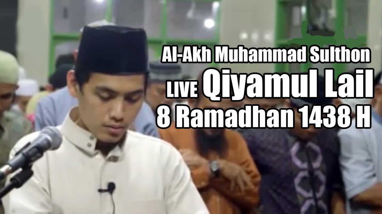 Muhammad Sulthon Annasiro Bahrun | LIVE Qiyamul Lail 8 Ramadhan 1438 H
