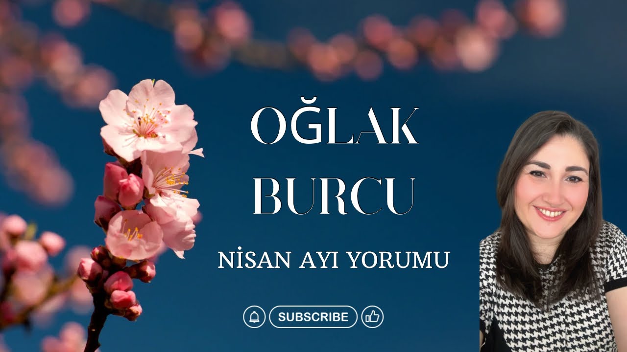 Oğlak Burcu Nisan Ayı Burç Yorumu (2025)