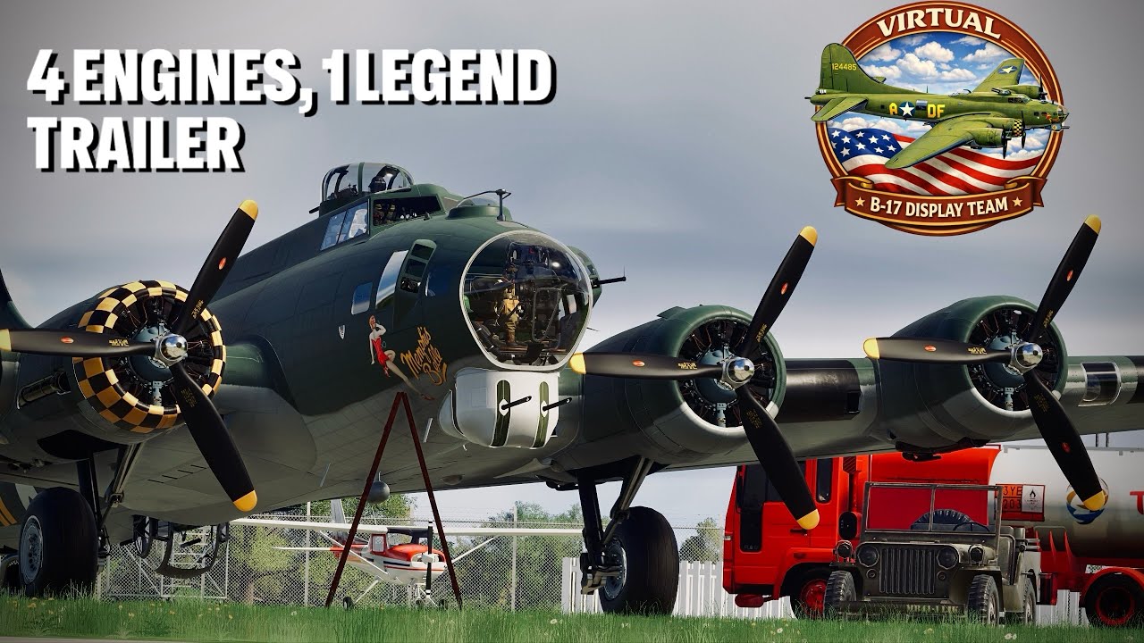 Four Engines. One Legend. Virtual B-17 Display Trailer | MSFS 2024