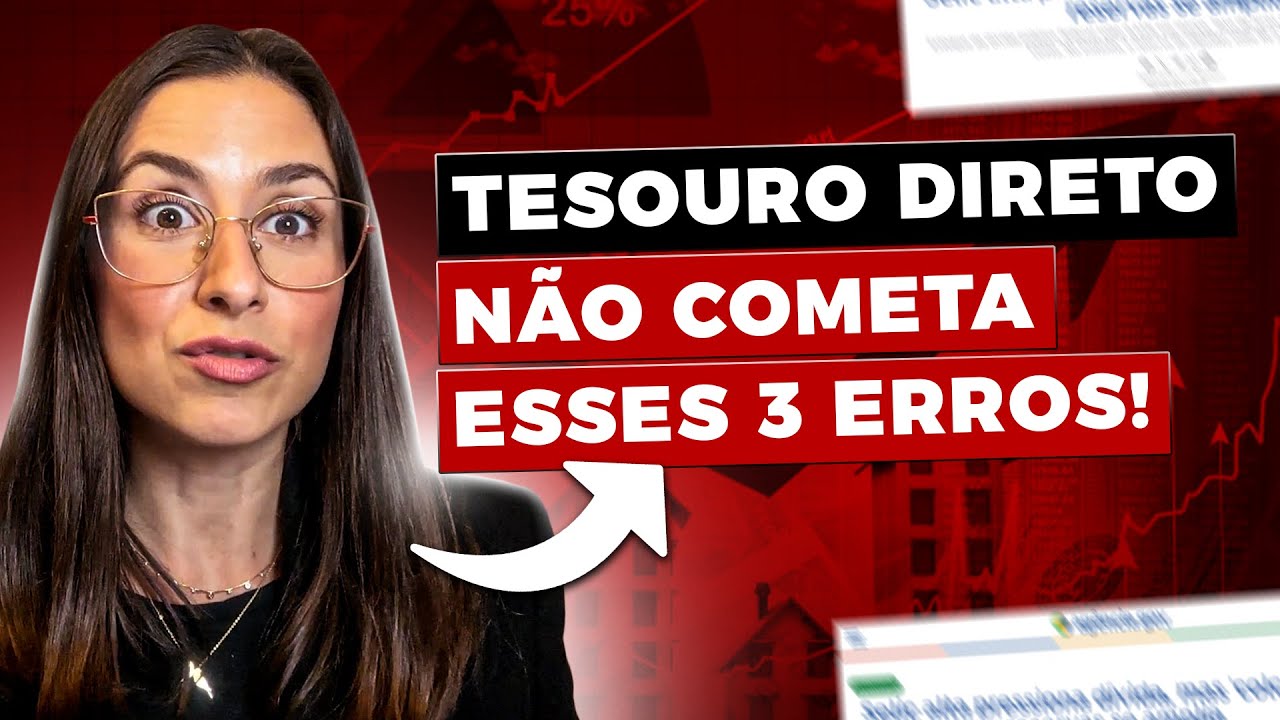 Os 3 Maiores Erros que Podem Sabotar Seus Investimentos no Tesouro Direto