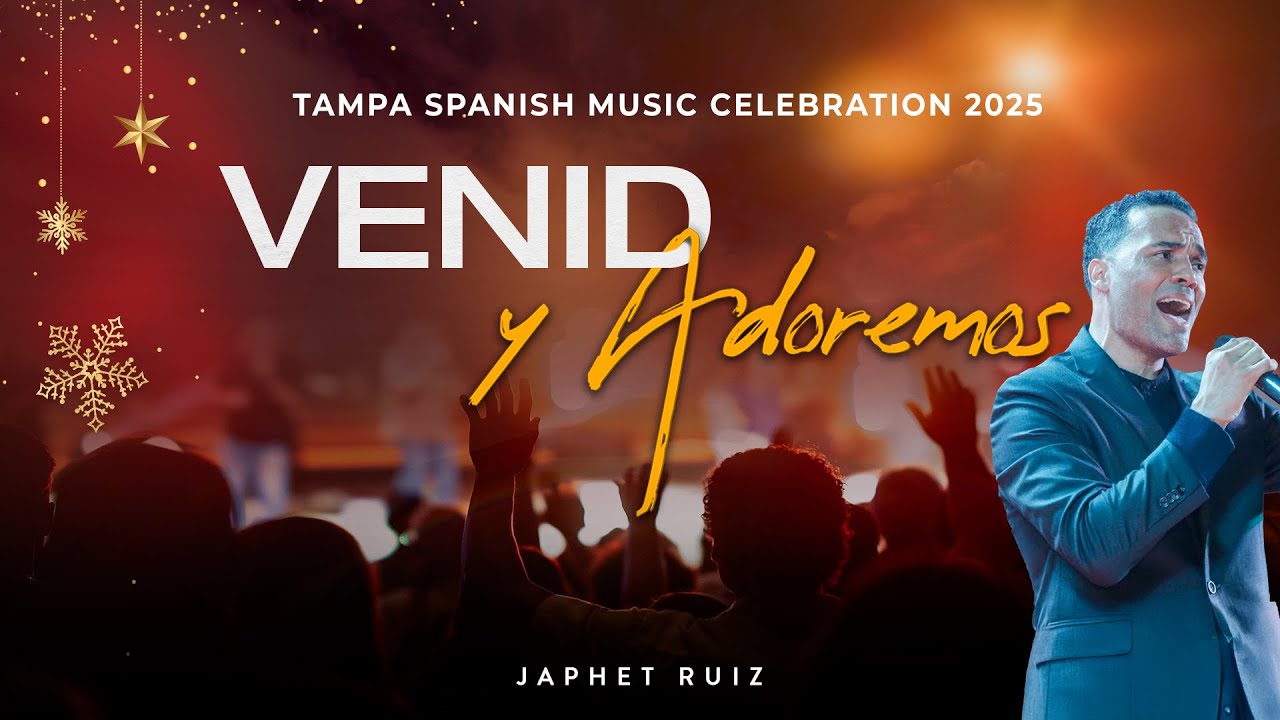 Venid Adoremos Concierto Parte 2 | Japhet Ruiz -TampaSpanishSDAChurch