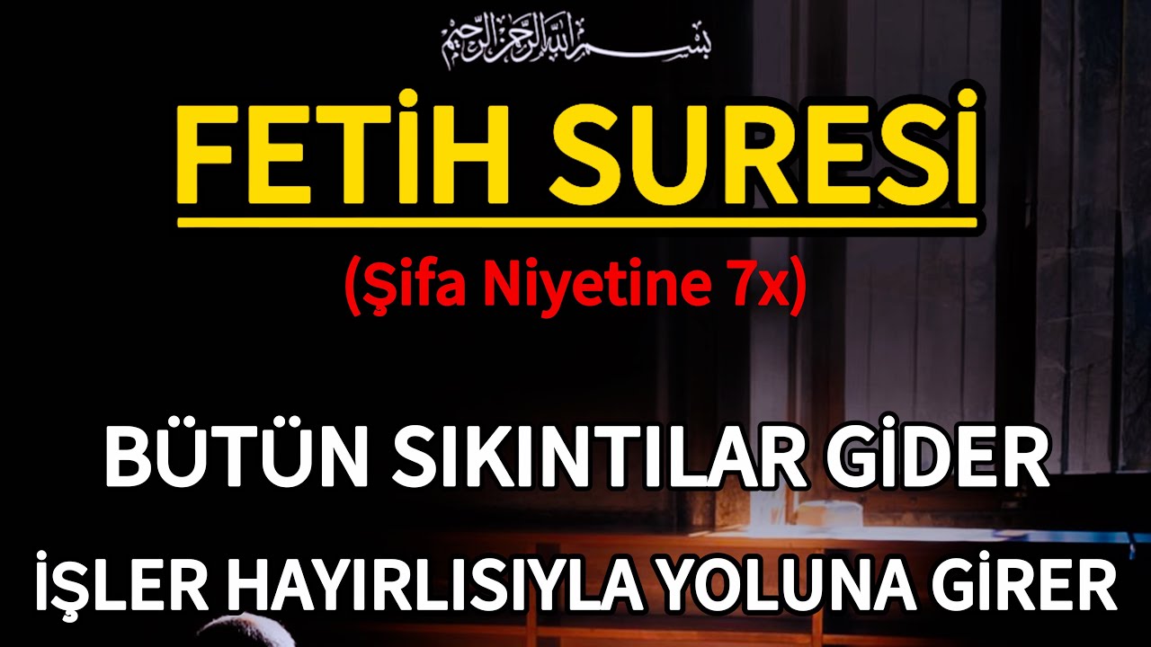 Fetih Suresi Şifa Niyetine Dinle - Bütün Sıkıntılar Gider 🤲🏻