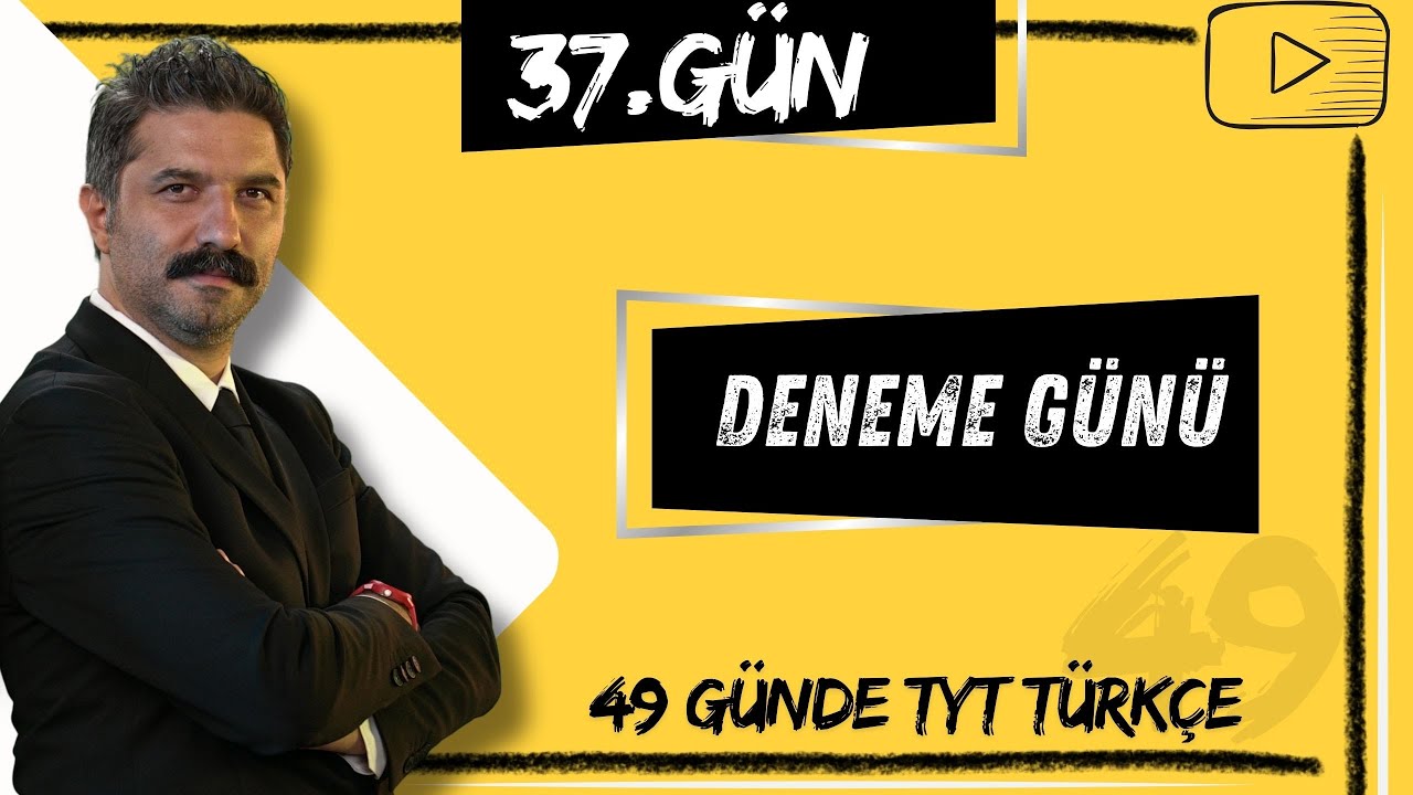 DENEME GÜNÜ | 49 Günde TYT Türkçe Kampı | 37.GÜN