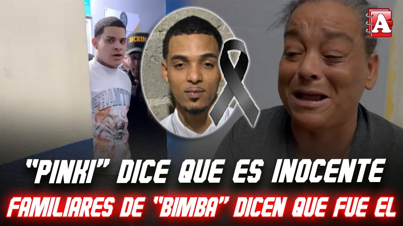 MIREN LO QUE DICE “PINKI” Y LOS FAMILIARES DE “BIMBA”