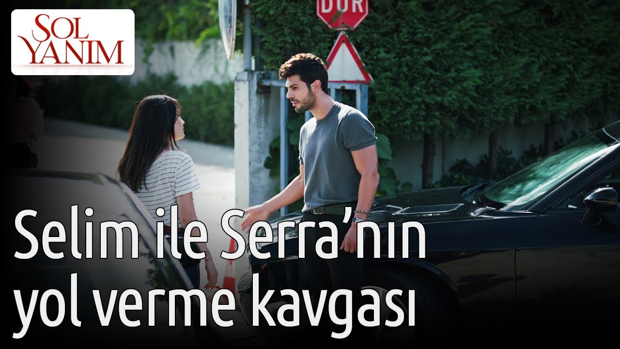 Sol Yanım 1. Bölüm - Selim ile Serra'nın Yol Verme Kavgası