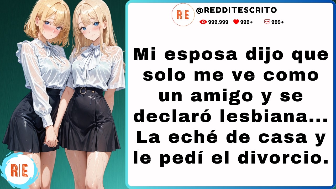 Mi esposa me traicionó: se casó conmigo para ocultar que era lesbiana, así que la eché de casa.