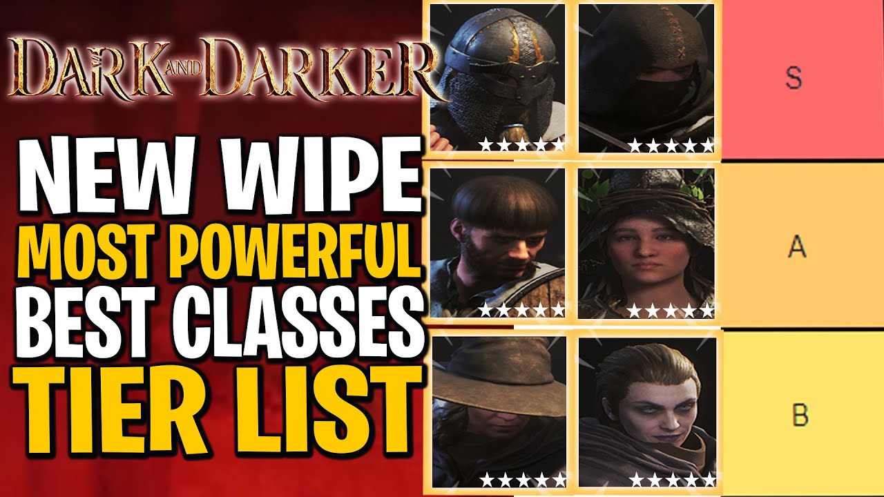 DARK AND DARKER CLASS TIER LIST IN SEASON 6 NEW WIPE! Dark and Darker Tier List