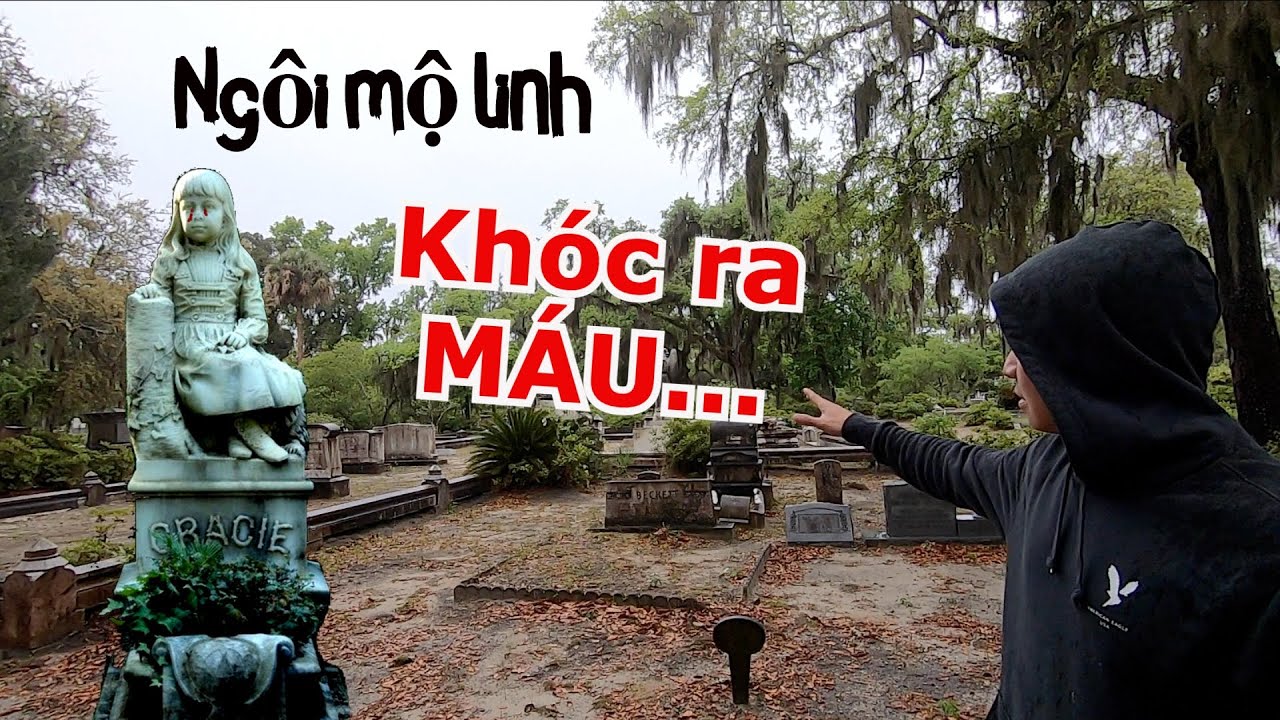 NGÔI MỘ LINH THIÊNG CÔ BÉ 6 TUỔI KHÓC RA MÁU Ở NGHĨA ĐỊA CỔ HÀNG TRĂM NĂM TẠI MỸ