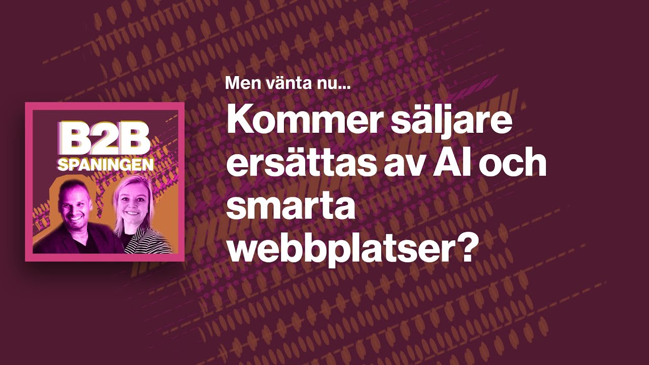 Kommer säljare ersättas av AI och smarta webbplatser?