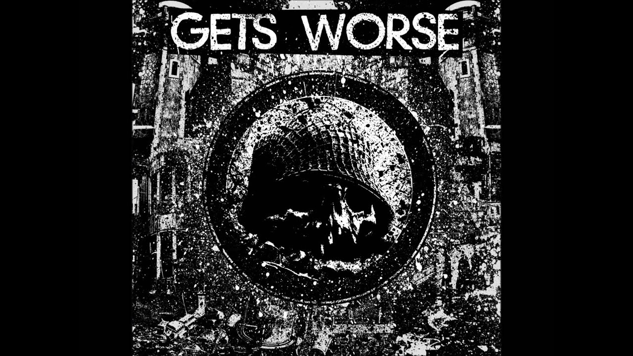 Gets Worse - Gets Worse 10