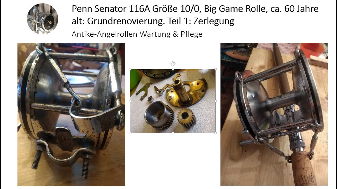 Penn Senator 116A Größe 10/0, Big Game Rolle, ca. 60 Jahre alt: Grundrenovierung. Teil 1: Zerlegung