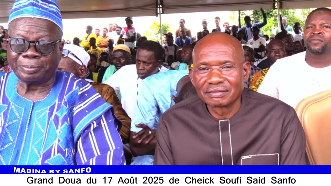 GRAND DOUA DU 17 AOUT 2025 DE CHEICK SOUFI SAID SANFO / Partie 02