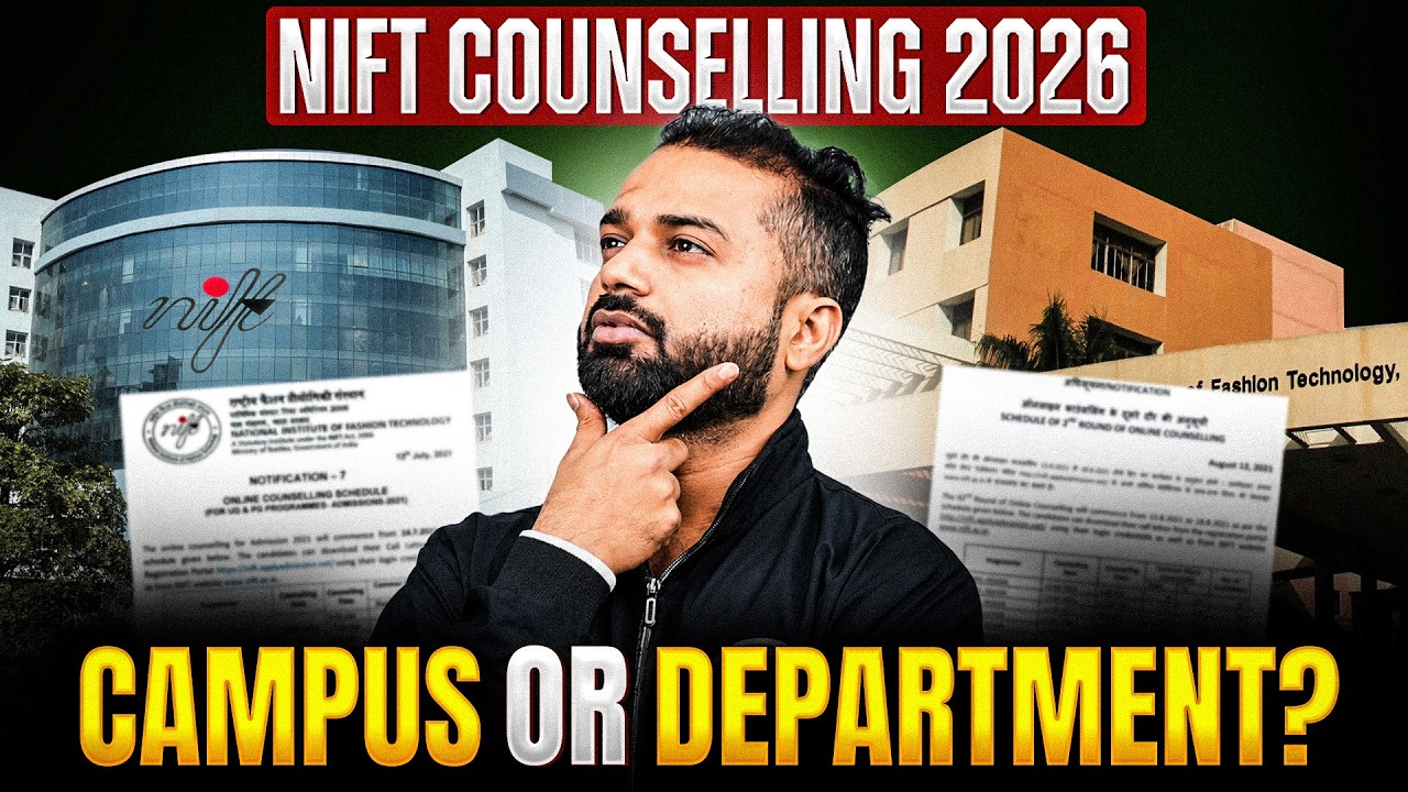 NIFT Counselling 2026 Choice Filling Strategy | Campus vs Department Preference Explained