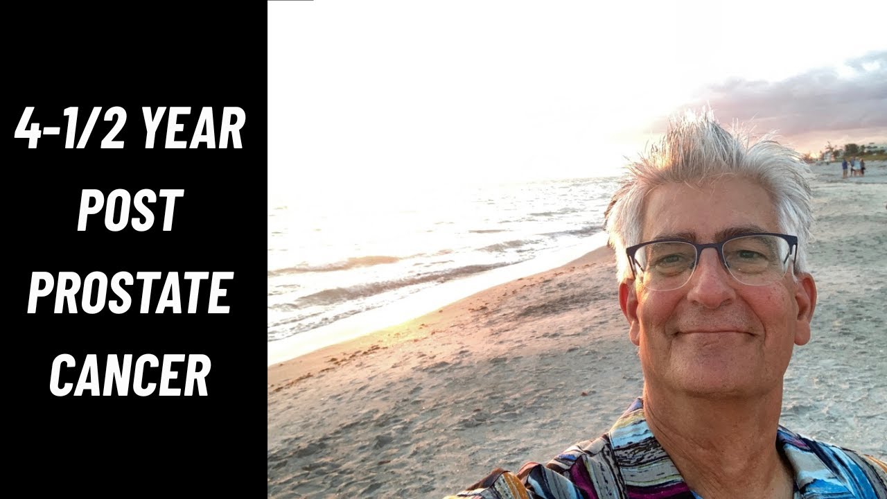 4-1/2 Year Post Prostate Cancer Status