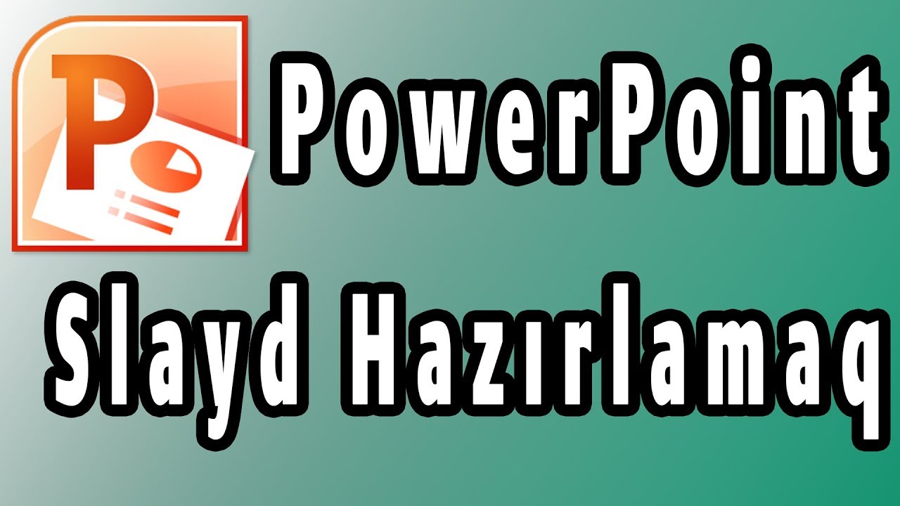 PowerPoint ilə Slayd Hazırlamaq (Dərs Üçün Slayd Necə Hazırlanır)