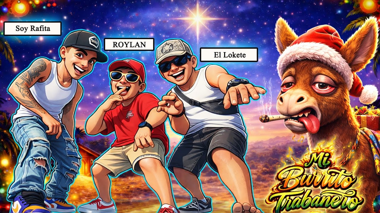 Mi Burrito Trabanero - Soy Rafita, El Loketee, ROYLAN (Video Oficial) #viral