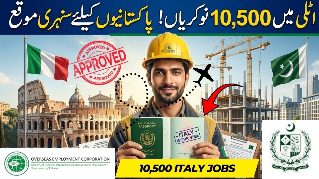 Italy 10,500 Jobs for Pakistanis 2026 | Italy Work Visa 2026 | Full Guide