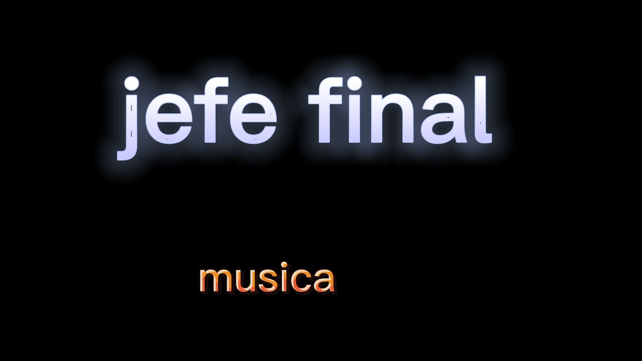 jefe final musica