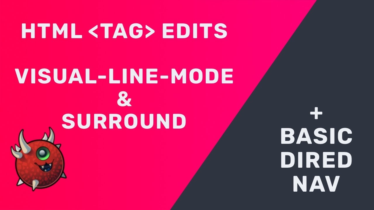 Adding HTML tags with Visual-Line-Mode and Surround ... Plus some Basic DIRED navigation help.